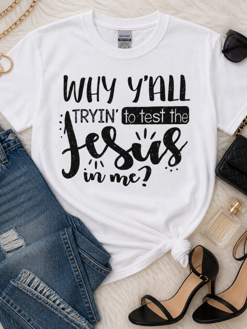 Why y’all trying to test the Jesus in me.